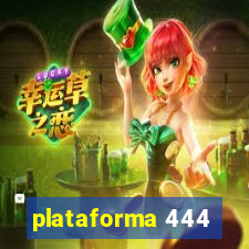 plataforma 444